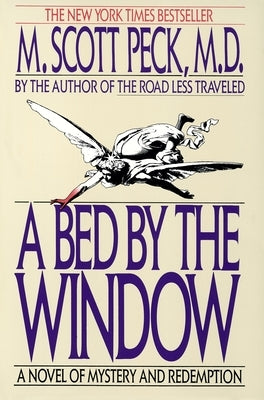 A Bed by the Window: A Novel of Mystery and Redemption by Peck, M. Scott
