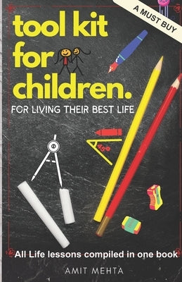 Tool Kit for Children: For Living Their Best Life by Mehta, Amit