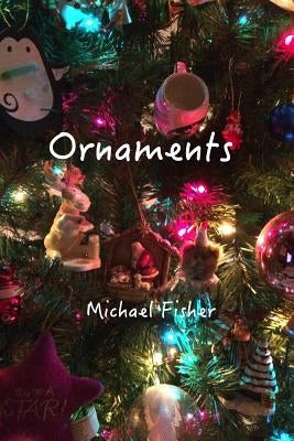 Ornaments by Fisher, Michael
