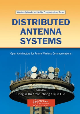 Distributed Antenna Systems: Open Architecture for Future Wireless Communications by Zhang, Yan