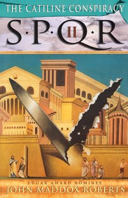 Spqr II: The Catiline Conspiracy: A Mystery by Roberts, John Maddox