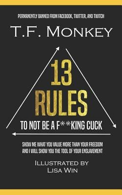 13 Rules: To Not Be A F**king Cuck by Win, Lisa