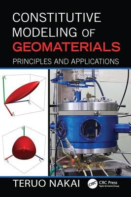 Constitutive Modeling of Geomaterials: Principles and Applications by Nakai, Teruo