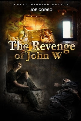 The Revenge of John W by Corso, Joe