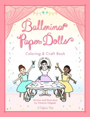 Ballerina Paper Dolls Coloring & Craft Book by Salgado, Vanessa