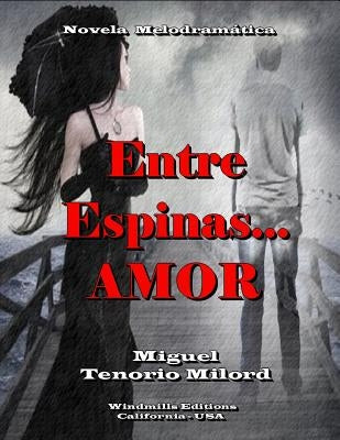 Entre espinas... AMOR by Editions, Windmills