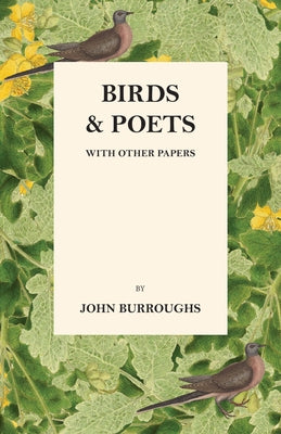 Birds and Poets - With Other Papers by Burroughs, John