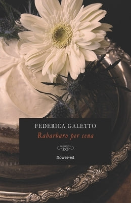 Rabarbaro per cena by Galetto, Federica