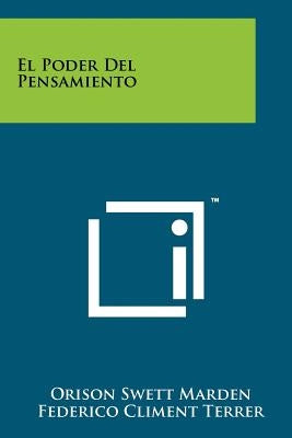 El Poder Del Pensamiento by Marden, Orison Swett