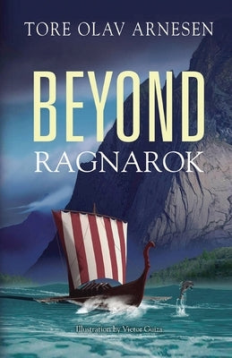 Beyond Ragnarok by Arnesen, Tore