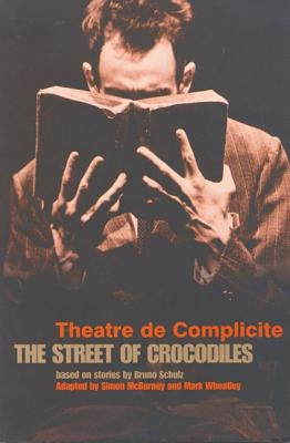 The Street of Crocodiles by Schulz, Bruno