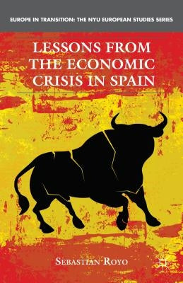 Lessons from the Economic Crisis in Spain by Royo, S.