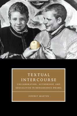 Textual Intercourse by Masten, Jeffrey