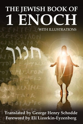 The Jewish Book of 1 Enoch with Illustrations by Schodde, George H.