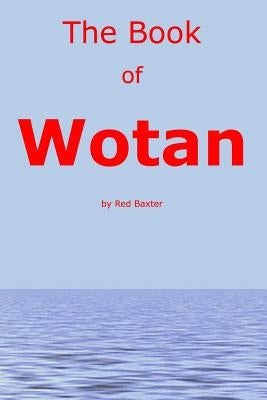 The Book Of Wotan: Handbook for The Children of Wotan by Baxter, Red