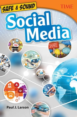 Safe & Sound: Social Media by Larson, Paul