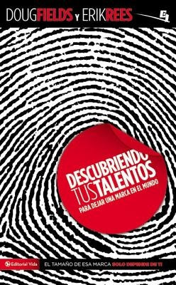 Descubriendo tus talentos...: Para dejar una marca en el mundo = Discovering Your Talents by Fields, Doug