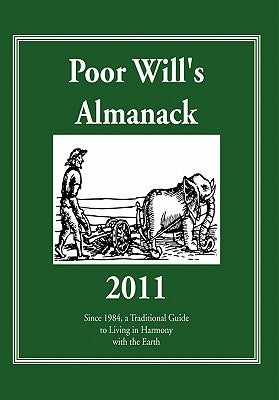 Poor Will's Almanack 2011 by Felker, Bill