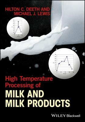 High Temperature Processing of Milk and Milk Products by Deeth, Hilton C.