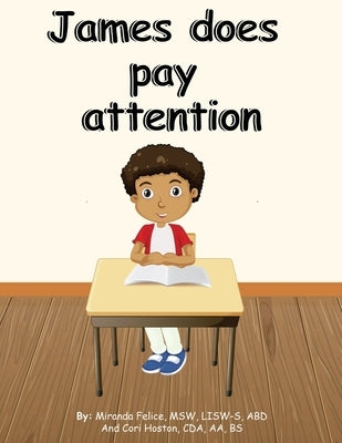 James does pay attention by Felice, Miranda