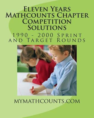 Eleven Years Mathcounts Chapter Competition Solutions by Chen, Yongcheng
