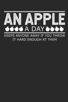 An Apple a Day Keeps Anyone Away If You Throw It Hard Enough at Them by Dorenfeld, Cliff