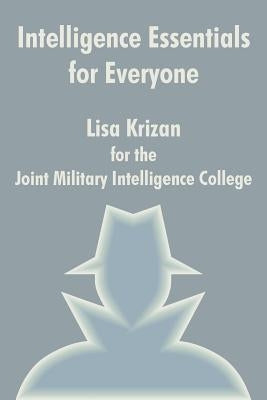 Intelligence Essentials for Everyone by Krizan, Lisa