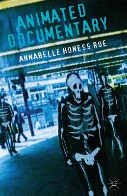 Animated Documentary by Honess Roe, Annabelle