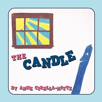The Candle by Cirella-Mitts, Anne