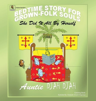 She Did It All By Herself: Bedtime Stories for Grown-Folk Souls by Djah, Auntie Djah