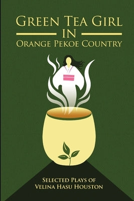 Green Tea Girl in Orange Pekoe Country by Hasu Houston, Velina