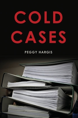 Cold Cases by Hargis, Peggy