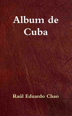 Album de Cuba by Chao, RaÃºl Eduardo