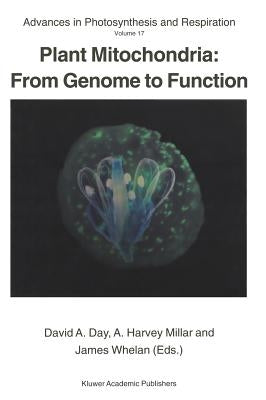 Plant Mitochondria: From Genome to Function by Day, David