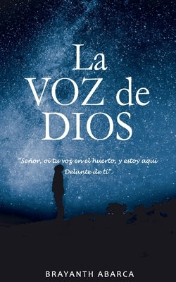 La Voz de Dios: Renueva Tu Comunión Diaria y Descubre Los Principios Sencillos Para Ser Guiado por Dios. by A, Brayanth