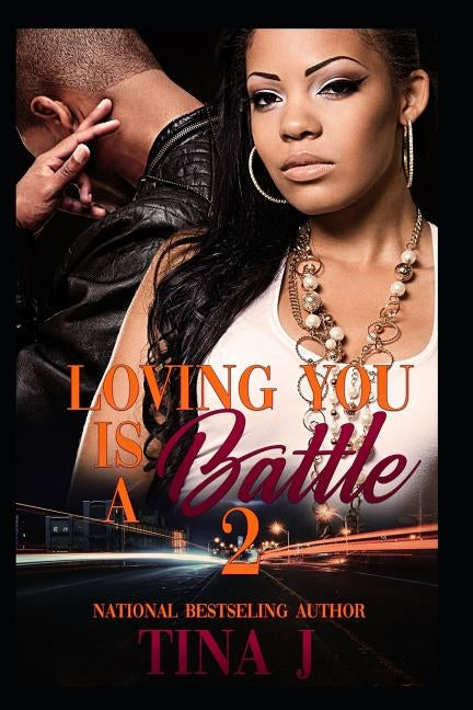 Loving You Is A Battle 2 by J, Tina
