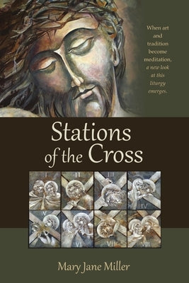 Stations of the Cross by Miller, Mary Jane