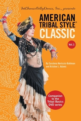 American Tribal Style(R) Classic: Volume 1 by Nericcio-Bohlman, Carolena