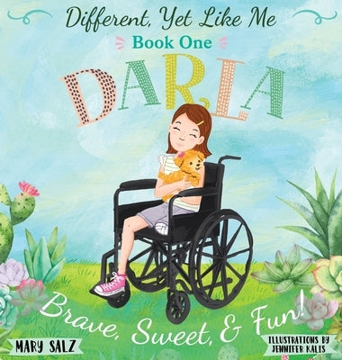 Different, Yet Like Me: Darla by Salz, Mary