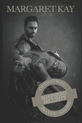 Operation: Bayou Angel by Kay, Margaret