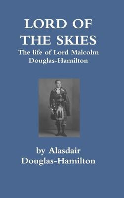 Lord of the Skies by Douglas-Hamilton, Alasdair