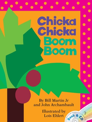 Chicka Chicka Boom Boom: A Read-Along Alphabet Book with CD [With CD (Audio)] by Martin, Bill, Jr.