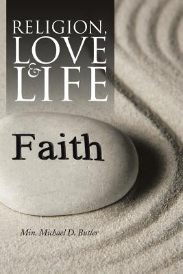 Religion, Love and Life by Butler, Min Michael L. D.