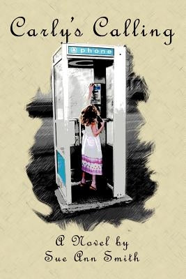 Carly's Calling by Smith, Sue Ann
