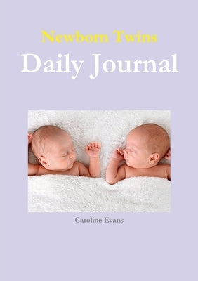 Newborn Twins Daily Journal by Evans, Caroline