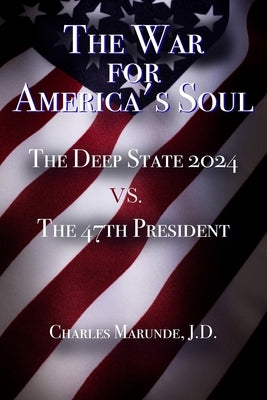 The War for America's Soul: Will America Fall Into Darkness? by Marunde, Charles