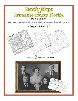 Family Maps of Suwannee County, Florida by Boyd J. D., Gregory a.