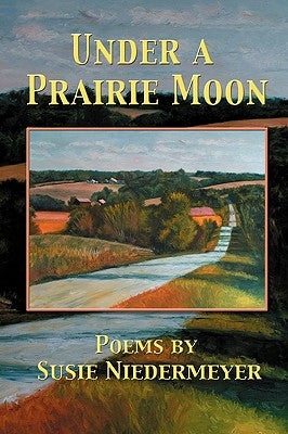 Under a Prairie Moon by Niedermeyer, Susie