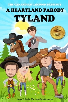 Tyland: A Heartland Parody by Lampoon, The Canadian