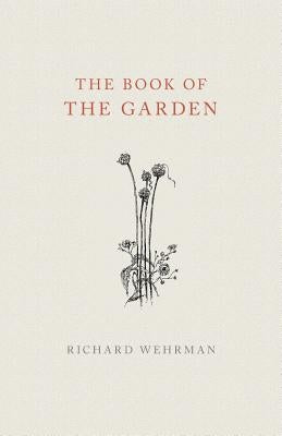 The Book of The Garden by Wehrman, Richard